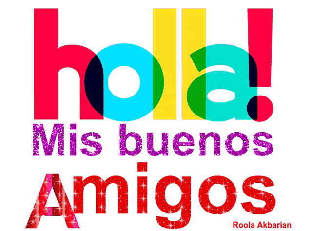 Animated Greeting Card Hola Mis Buenos Amigos Gif GIF
