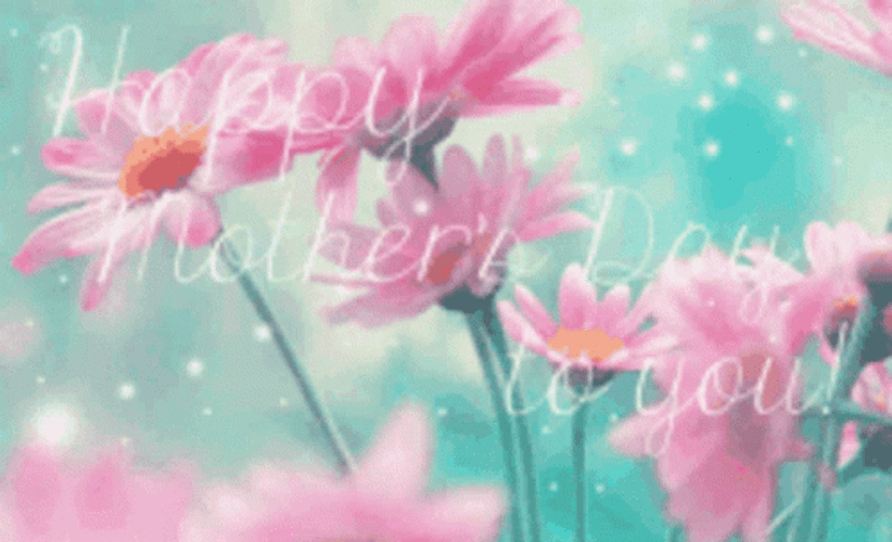 Animated Happy Mothers Day To You GIF