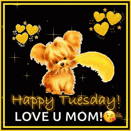 Animated Happy Tuesday Love You Mom GIF