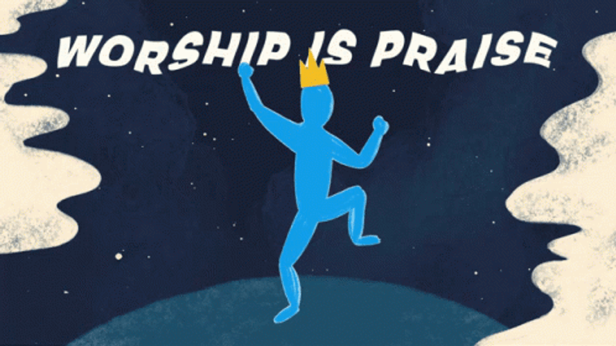 Animated Man Worship Is Praise GIF