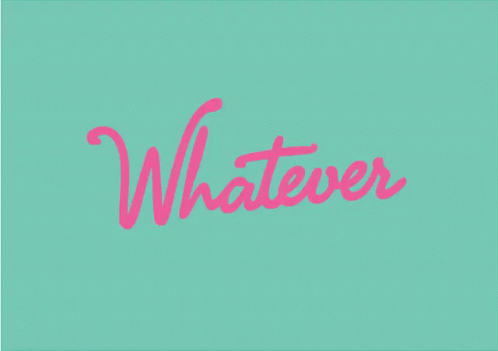 Animated Whatever Graphic GIF