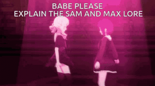 Anime Girls Dancing With Babe Please Explain Sam and Max Lore