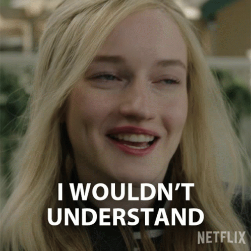 I Wouldnt Understand Anna Delvey GIF