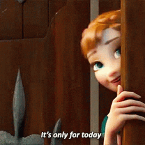 Anna Peeking Behind Door It's Only for Today