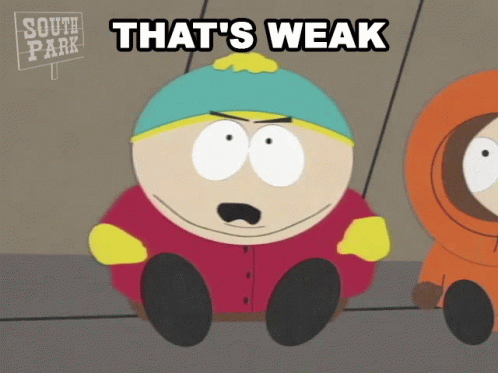 Annoyed Eric Cartman That's Weak GIF