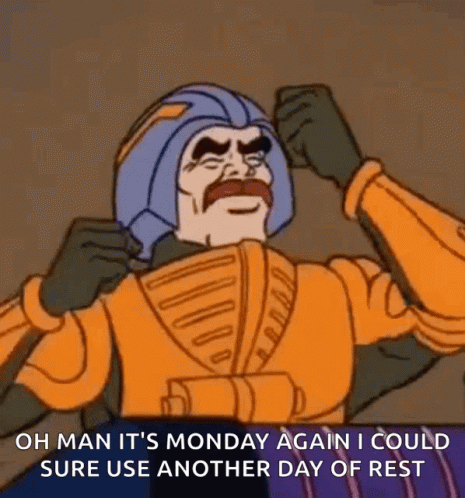 Another Monday Of Man At Arms Complaining GIF