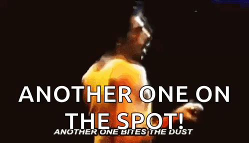 Another One On The Spot Another One Bites The Dust . GIF