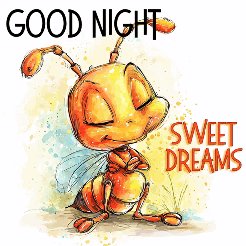 Ant Saying Good Night Sweet Dreams GIF
