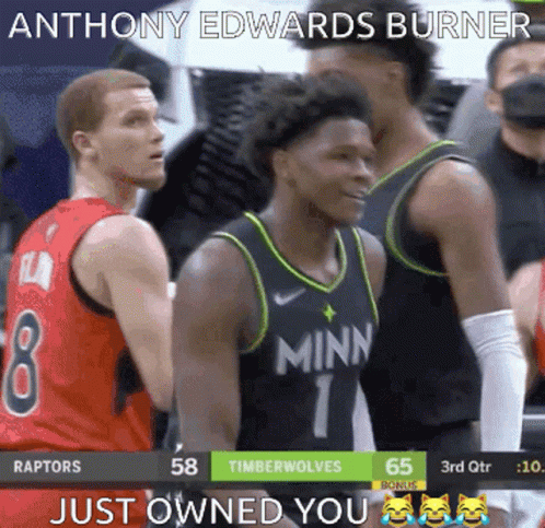 Anthony Edwards Burner Owned You