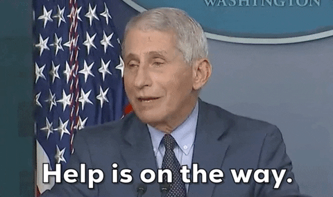 Anthony Fauci Help Is On The Way GIF