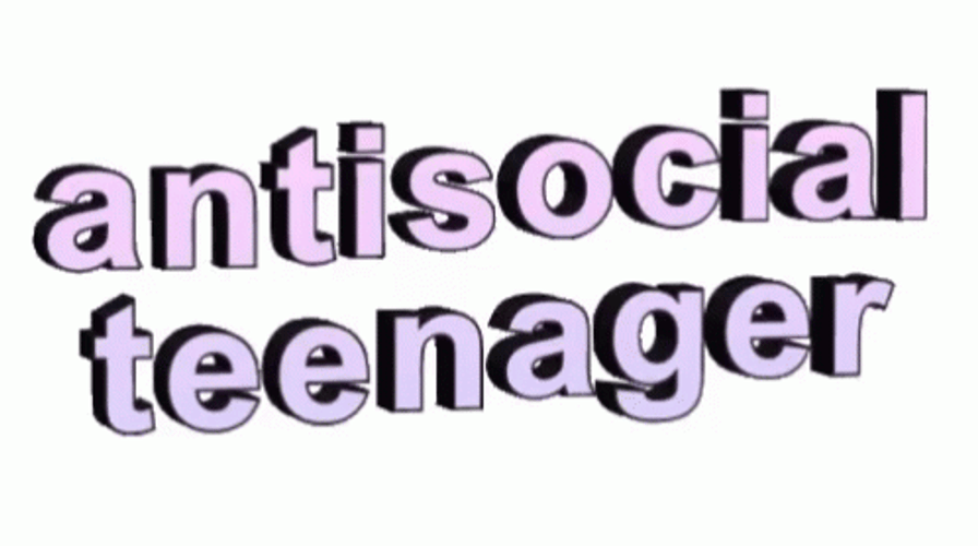 Antisocial Teenage Word Art GIF