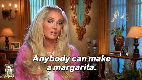 Anybody Can Make Margaritas Erika Jayne GIF