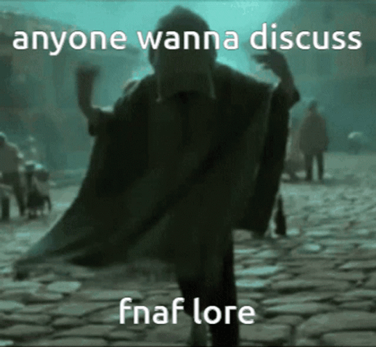 Anyone Wanna Discuss Fnaf Meme GIF