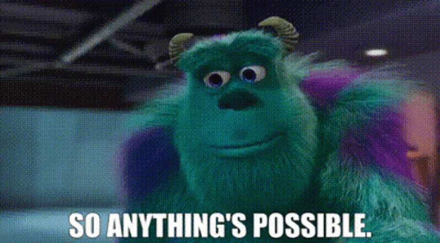 Anything Is Possible Sully Monster Inc. GIF