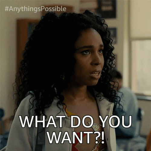 Anything's Possible Kelsa What Do You Want GIF