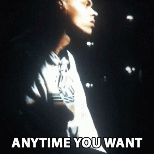Anytime You Want GIF