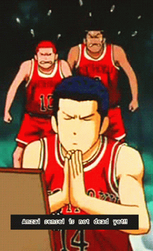 Anzai Sensei Is Not Dead Yet Written On A Picture Of A Basketball Player GIF