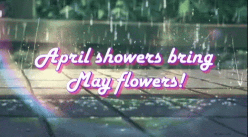 April Showers Bring May Flowers Sign GIF