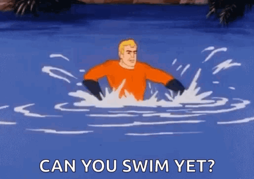 Aquaman Swimming Saying Can You Swim Yet