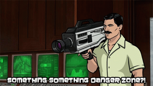 Cameraman Archer Something Danger Zone GIF