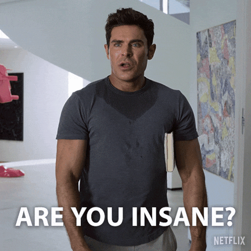 Are You Insane Zac Efron Gif GIF