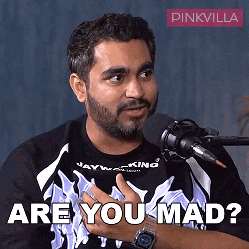 Are You Mad Viraj Ghelani Gif GIF