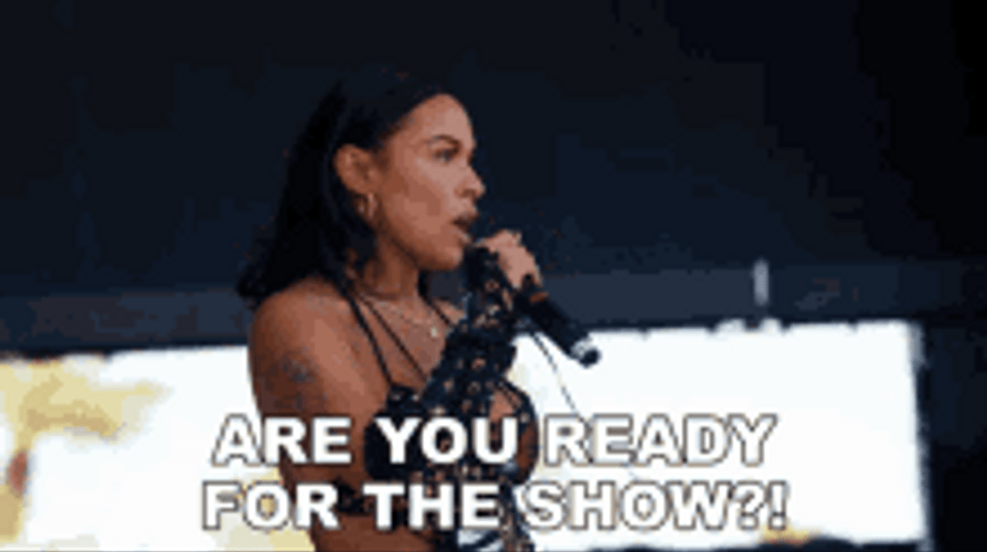 Are You Ready For The Show GIF