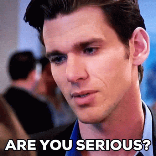 Are You Serious Gentlemen Asking GIF