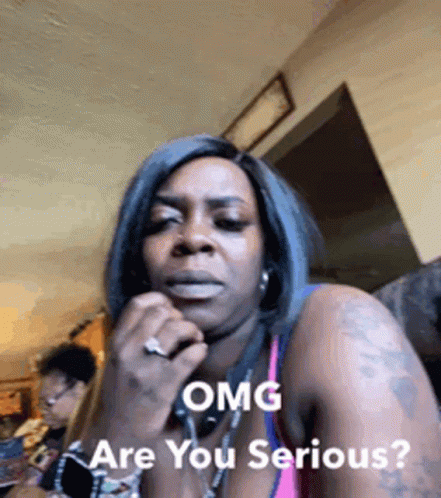 Are You Serious Oh My God GIF