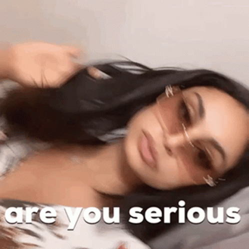 Are You Serious Pretty Lady GIF