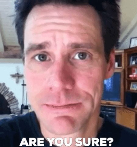 Are You Sure Jim Carrey Close Up GIF