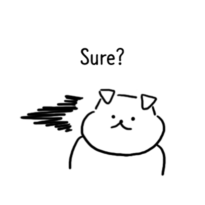 Are You Sure Mobile Chubby Dog Sketch GIF