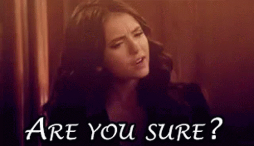 Are You Sure Nina Dobrev GIF