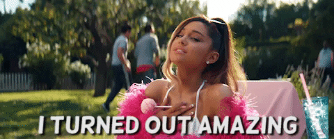 Ariana Grande I Turned Out Amazing GIF