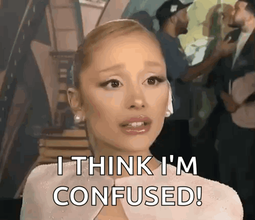 Ariana Grande Is Making A Funny Face And Saying `` I Think I 'M Confused ! '' GIF