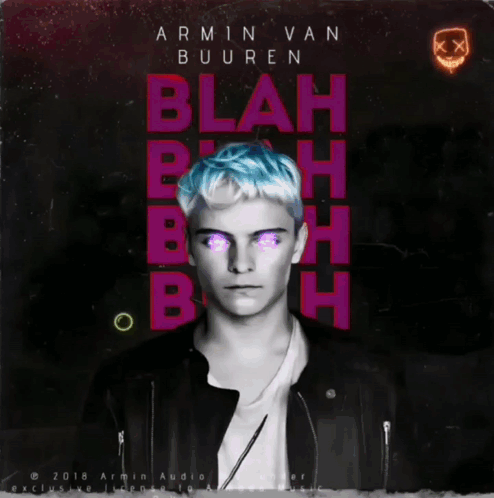 Armin Van Buuren Blah Blah Blah Blah Blah Blah Blah Blah Blah Blah Blah Blah Blah GIF