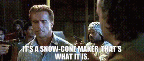Arnold Schwarzenegger Is Holding A Gun And Says It 'S A Snow-Cone Maker That 'S What It Is GIF