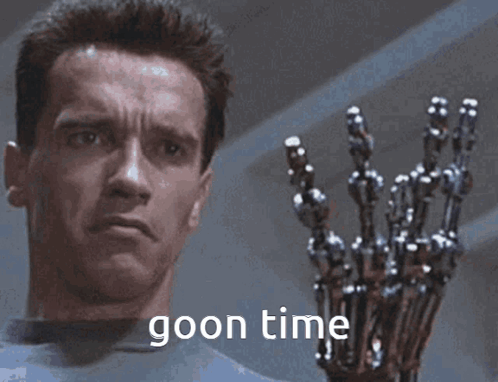Arnold Schwarzenegger Is Holding A Robotic Hand With The Words Goon Time Below It GIF
