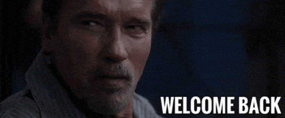 Arnold Schwarzenegger Welcome Back GIF