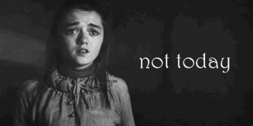 Arya Not Today GIF
