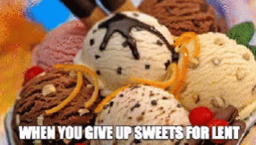 Ash Wednesday Giving Up Sweets GIF
