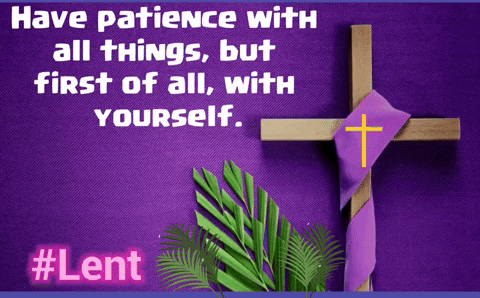 Ash Wednesday Patience Is The Key GIF