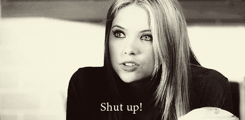 Ashley Benson Shut Up Baby I Know It GIF