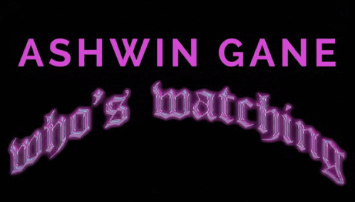 Ashwin Gane All Away White Letters on Black Background