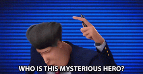 Asking Who Is This Mysterious Hero GIF