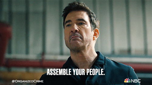 Assemble Your People Organized Crime Richard Wheatley GIF