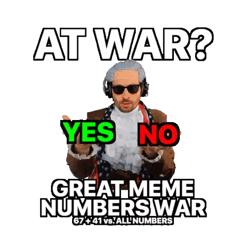 At War Yes Great Meme Numbers