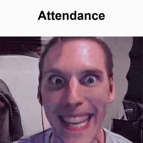 Attendance Scary Face Change GIF