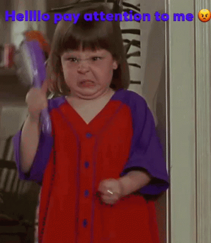 Angry Girl Saying Pay Attention To Me GIF