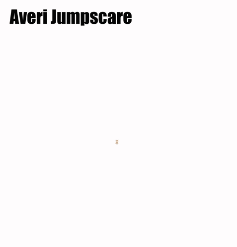 Averi Fox Jumpscare